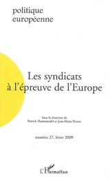 Politique européenne, n° 27. Les syndicats à l'épreuve de l'Europe
