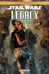 Star Wars : legacy. Vol. 8. Monstre - John Ostrander