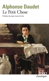 Le Petit chose - Alphonse Daudet