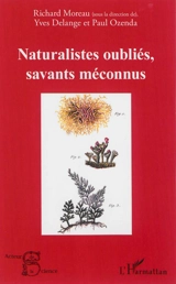 Naturalistes oubliés, savants méconnus - Yves Delange
