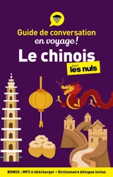 Le chinois pour les nuls en voyage ! : guide de conversation - Wendy Abraham