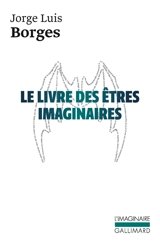 Le livre des êtres imaginaires - Jorge Luis Borges