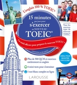 15 minutes par jour pour s'exercer au nouveau TOEIC : un outil efficace pour préparer le nouveau TOEIC : listening & reading - Jonah Wilson