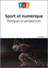 Sport et numérique : pratiques et perspectives - Lionel Roche