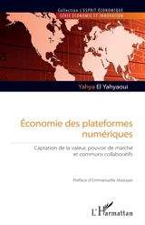 Economie des plateformes numériques : captation de la valeur, pouvoir de marché et communs collaboratifs - Yahya El Yahyaoui