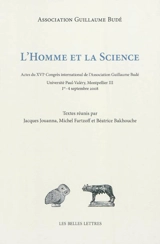L'homme et la science : actes du XVIe Congrès international de l'Association Guillaume Budé - Association Guillaume Budé. Congrès international (16 ; 2008 ; Montpellier)