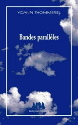 Bandes parallèles : petit panorama de l'air du temps - Yoann Thommerel