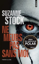 Ne meurs pas sans moi - Suzanne Stock