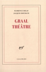 Graal théâtre - Florence Delay