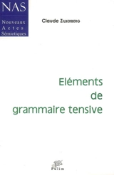 Eléments de grammaire tensive - Claude Zilberberg