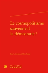 Le cosmopolitisme sauvera-t-il la démocratie ?