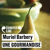 Une gourmandise - Muriel Barbery