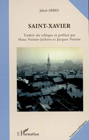 Saint-Xavier - Jakub Arbes