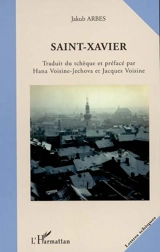 Saint-Xavier - Jakub Arbes