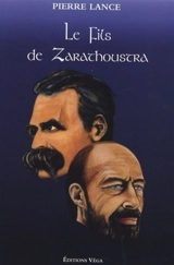 Le fils de Zarathoustra - Pierre Lance