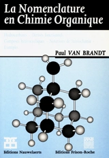 La nomenclature en chimie organique - Paul Van Brandt
