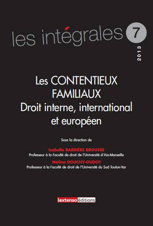 Les contentieux familiaux : droit interne, international et européen