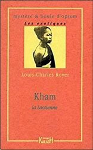 Kham, la Laotienne - Louis-Charles Royer