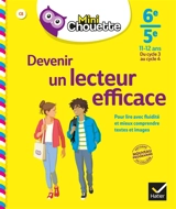 Devenir un lecteur efficace : 6e-5e, 11-12 ans, du cycle 3 au cycle 4 : pour lire avec fluidité et mieux comprendre textes et images - Aurore Valat