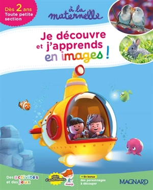 Je découvre et j'apprends en images ! : dès 2 ans, toute petite section : des activités et des jeux - Aurélia Gallois-Lacroix