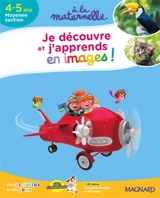 Je découvre et j'apprends en images ! : 4-5 ans, moyenne section : des activités et des jeux - Irène Cabaleiro-Jouadé