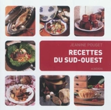 Recettes du Sud-Ouest - Jeanine Pouget