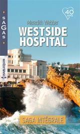Westside Hospital : saga intégrale - Meredith Webber