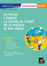 Le temps, l'espace, le monde du vivant, de la matière et des objets CP-CE1 - Sophie Le Callenec