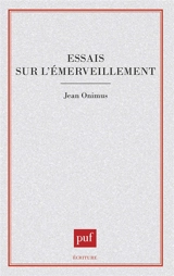 Essais sur l'émerveillement - Jean Onimus