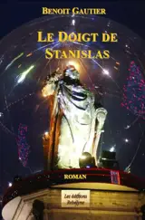 Le doigt de Stanislas - Benoît Gautier