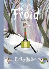 Contes de la vallée. Vol. 2. Bonjour Monsieur Froid - Carles Porta Garcia