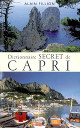 Dictionnaire secret de Capri - Alain Fillion