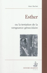Esther ou La tentation de la vengeance génocidaire - Marc Bochet