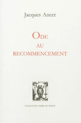 Ode au recommencement - Jacques Ancet