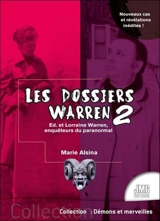 Les dossiers Warren. Vol. 2. Ed et Lorraine Warren, enquêteurs du paranormal - Marie Alsina