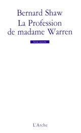 La profession de madame Warren - Bernard Shaw