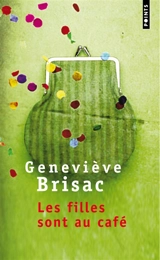 Les filles sont au café - Geneviève Brisac