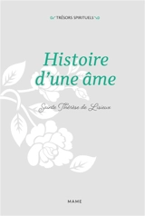 Histoire d'une âme - Thérèse de l'Enfant-Jésus