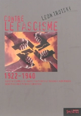 Contre le fascisme : 1922-1940 - Léon Trotski