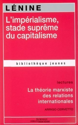 L'impérialisme, stade suprême du capitalisme : essai de vulgarisation. La théorie marxiste des relations internationales - Vladimir Ilitch Lénine