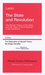 The state and revolution : the marxist theory of the state and the tasks of the proletariat in the revolution. The restoration of marxist theory - Vladimir Ilitch Lénine