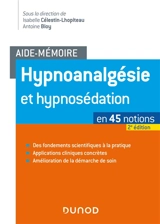 Hypnoanalgésie et hypnosédation : en 45 notions