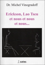 Erickson, Lao Tseu et nous et nous et nous... - Michel Vinogradoff