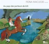 Au pays des porteurs de kilt - Fiona MacLeod