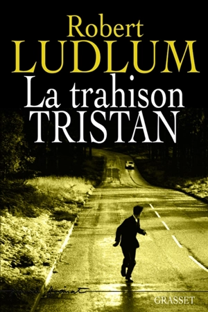 La trahison Tristan - Robert Ludlum