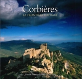 Corbières : la frontière cathare - Patrice Teisseire-Dufour