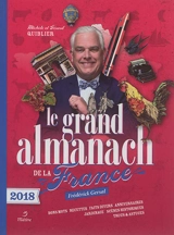 Le grand almanach de la France 2018 - Gérard Quiblier