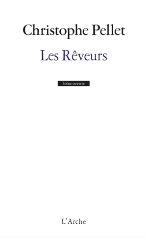 Les rêveurs - Christophe Pellet
