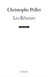Les rêveurs - Christophe Pellet