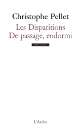 Les disparitions. De passage, endormi - Christophe Pellet